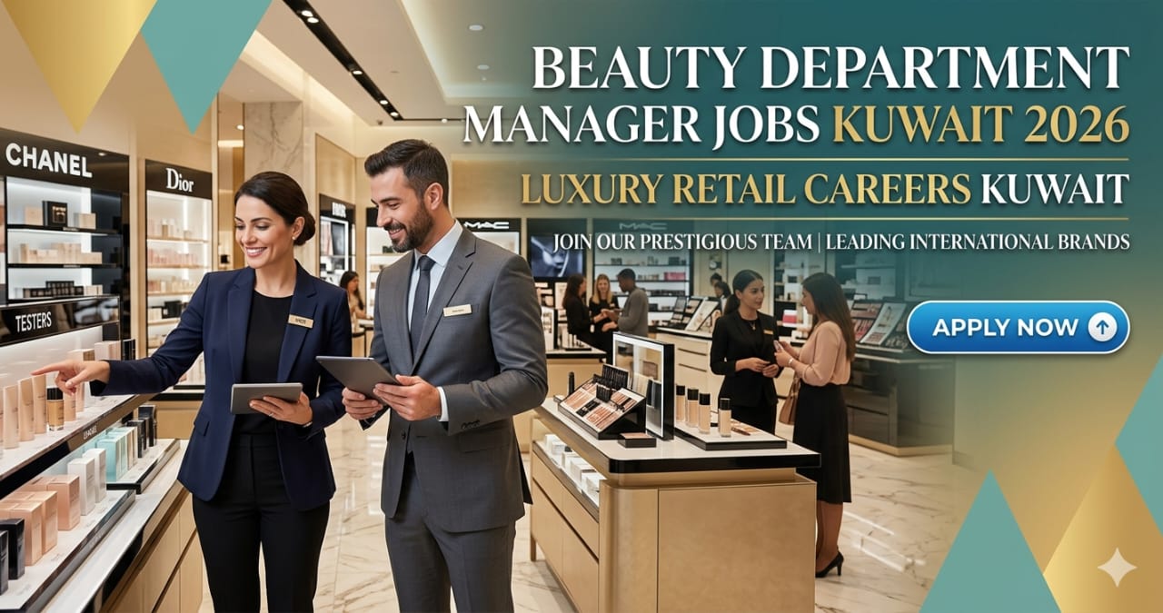 Beauty Department Manager Jobs Kuwait 2026 | Luxury Retail Careers Kuwait