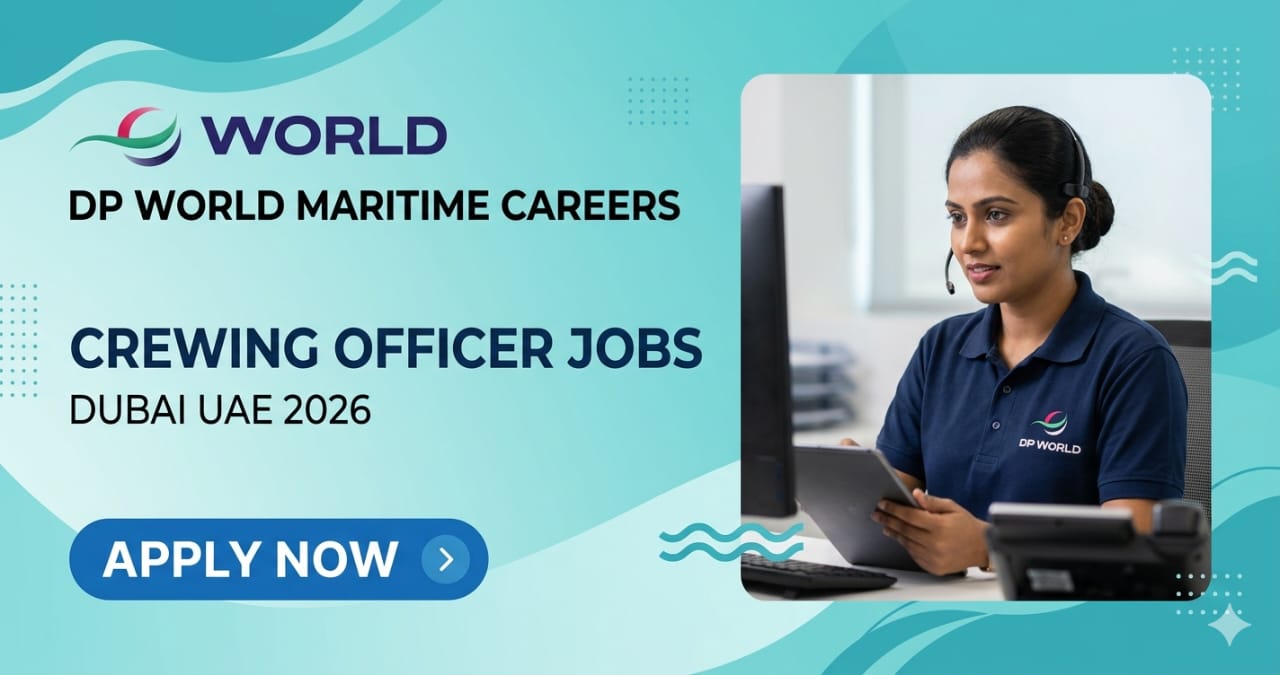 Amazing Crewing Officer Jobs Dubai UAE 2026 | DP World Maritime Careers