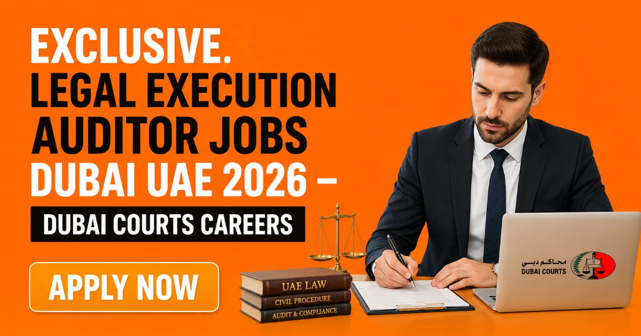 Exclusive Legal Execution Auditor Jobs Dubai UAE 2026 | Dubai Courts Careers
