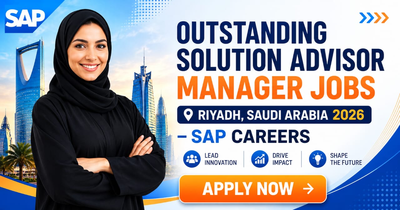 Outstanding Solution Advisor Manager Jobs Riyadh Saudi Arabia 2026 | SAP Careers