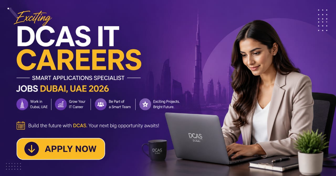 Smart Applications Specialist Jobs Dubai UAE 2026 | Exciting DCAS IT Careers