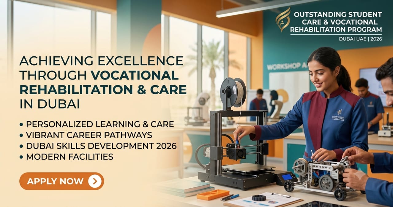 Outstanding Student Care and Vocational Rehabilitation Program Dubai UAE 2026