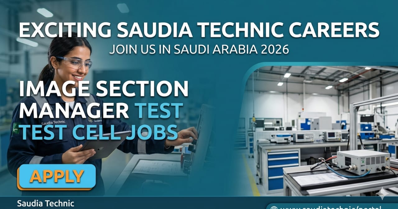 Section Manager Test Cell Jobs Saudi Arabia 2026 | Exciting Saudia Technic Careers