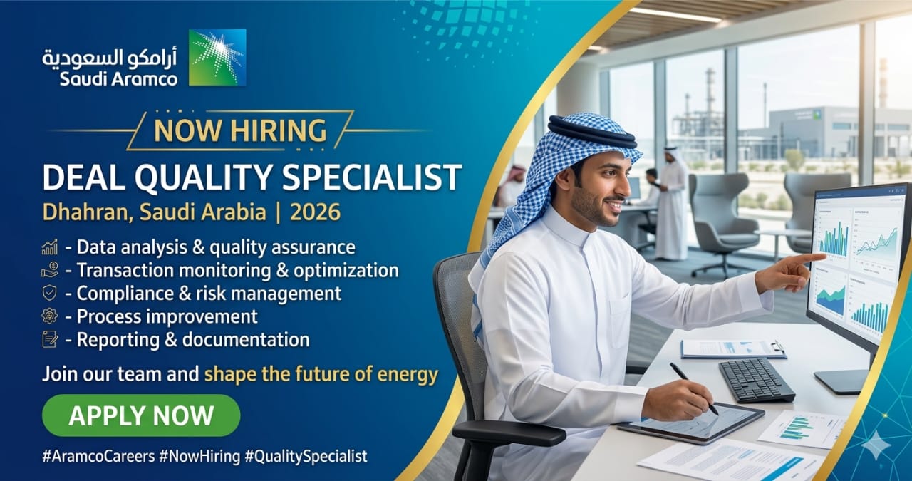 Deal Quality Specialist Saudi Arabia 2026 | Saudi Aramco Careers