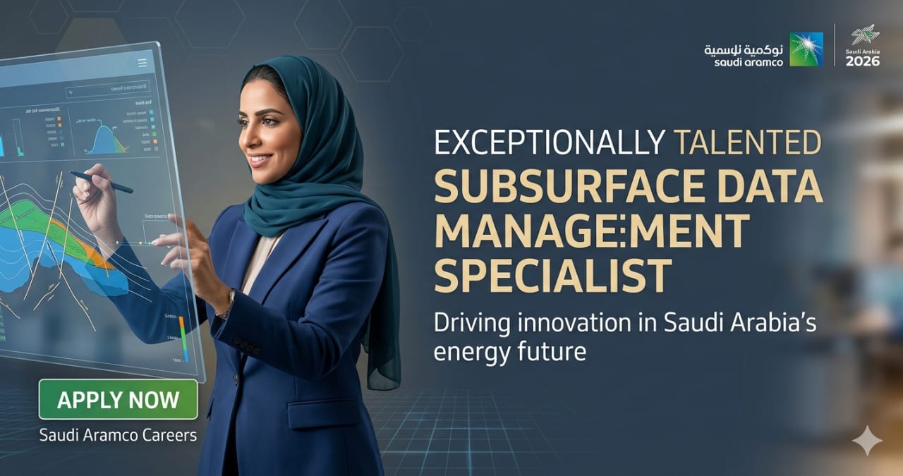 Exceptional Subsurface Data Management Specialist Saudi Arabia 2026 | Saudi Aramco Careers