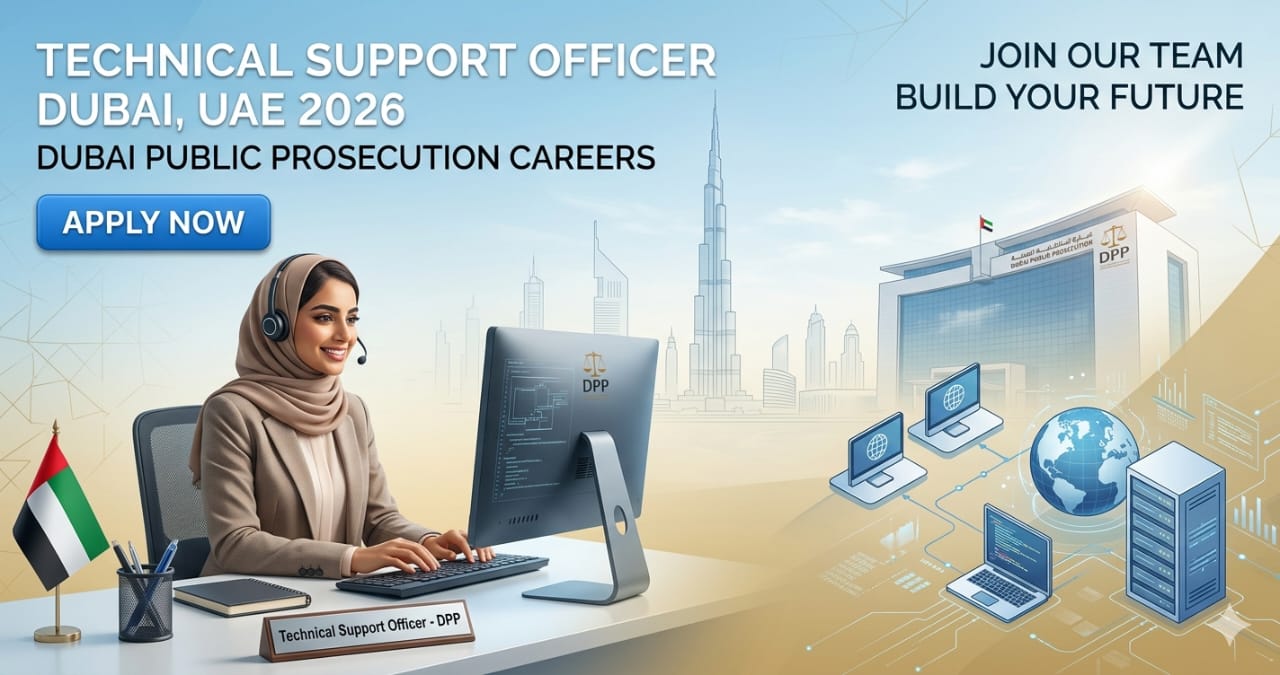 Ultimate Technical Support Officer Dubai UAE 2026 | Dubai Public Prosecution Careers