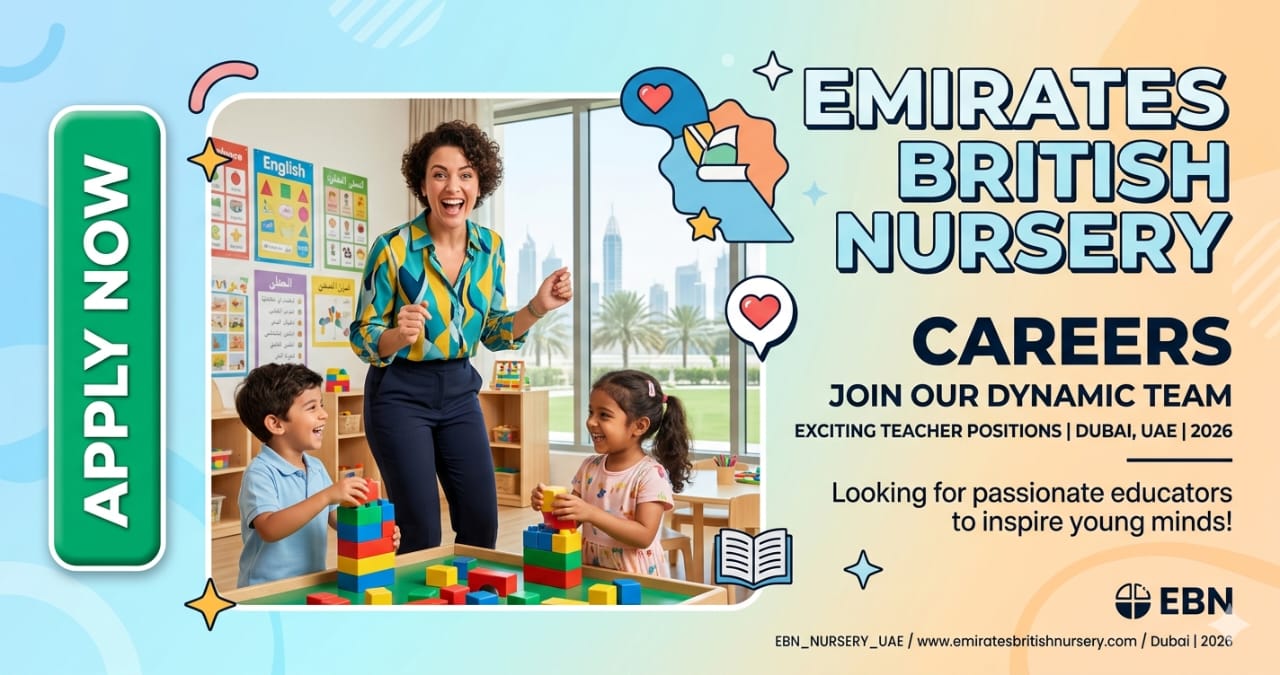 Exciting Teacher Dubai UAE 2026 | Emirates British Nursery Careers