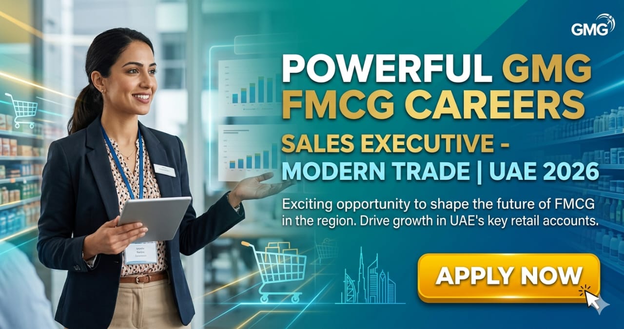 Sales Executive Modern Trade UAE 2026 | Powerful GMG FMCG Careers