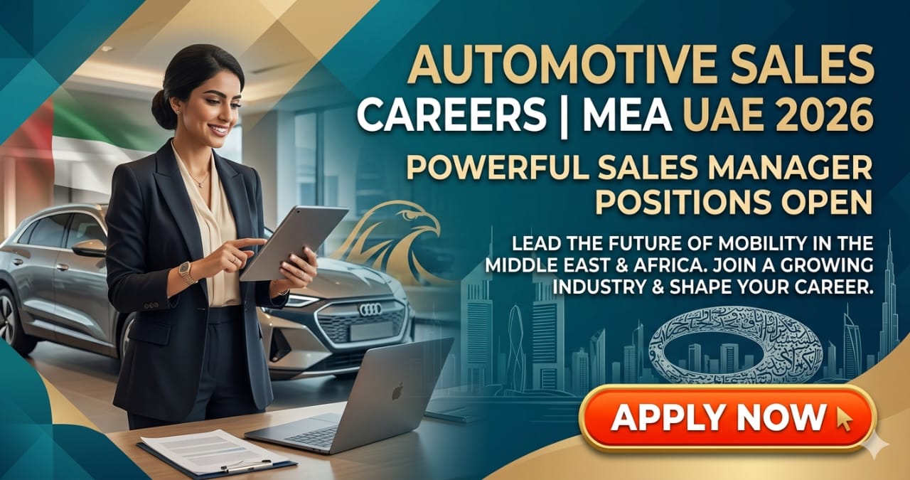 Powerful Sales Manager MEA UAE 2026 | Automotive Sales Careers