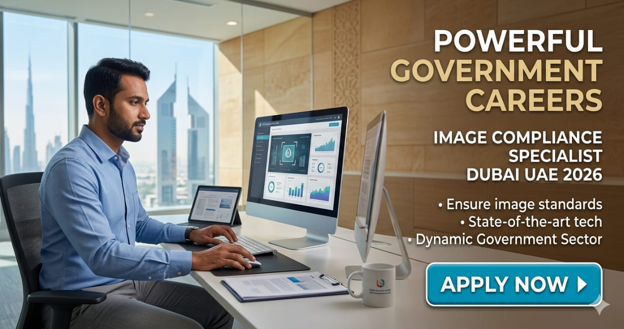 Compliance Specialist Dubai UAE 2026 | Powerful Government Careers