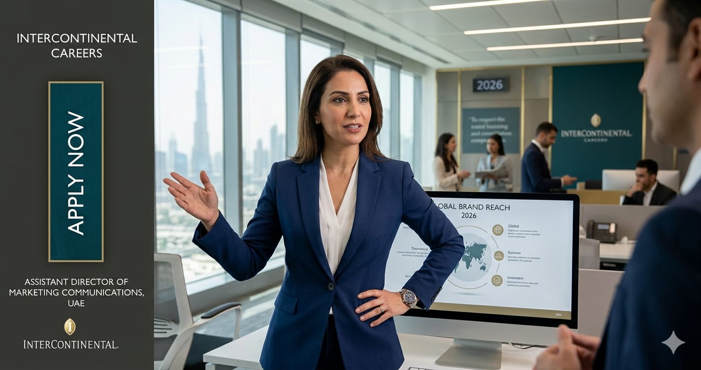 Powerful Assistant Director of Marketing Communications UAE 2026 | InterContinental Careers
