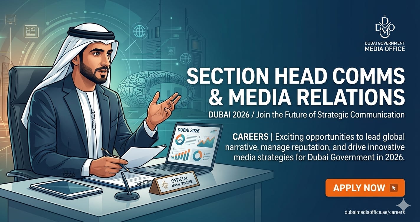 Powerful Section Head Comms and Media Relations UAE 2026 | Dubai Government Media Office Careers