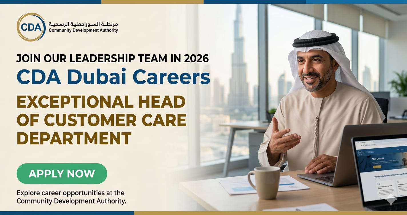 Exceptional Head of Customer Care Department UAE 2026 | CDA Dubai Careers