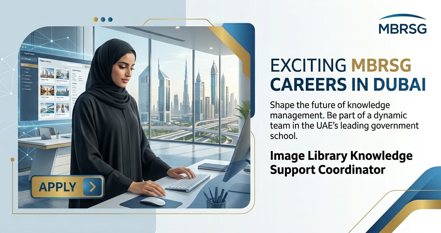 Library Knowledge Support Coordinator UAE 2026 | Exciting MBRSG Career in Dubai