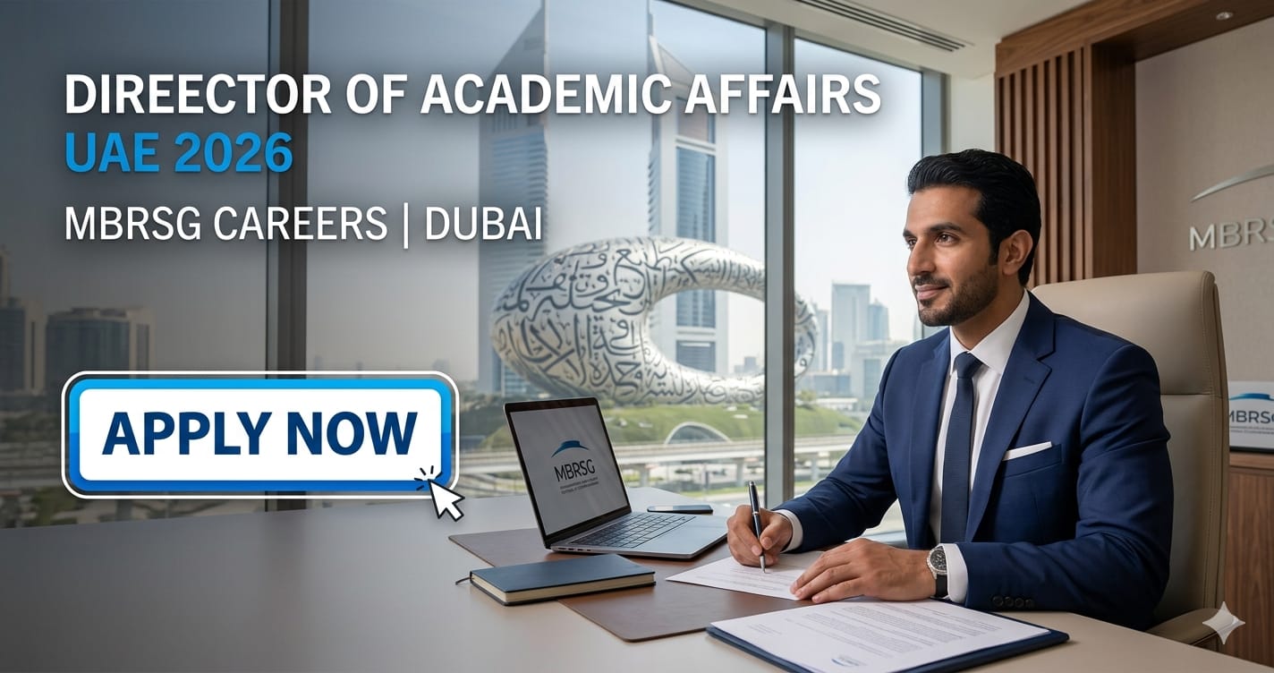 Powerful Director of Academic Affairs UAE 2026 | MBRSG Careers Dubai