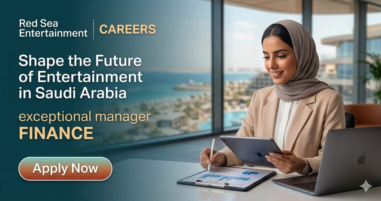 Exceptional Manager Finance Saudi Arabia 2026 | Red Sea Entertainment Careers