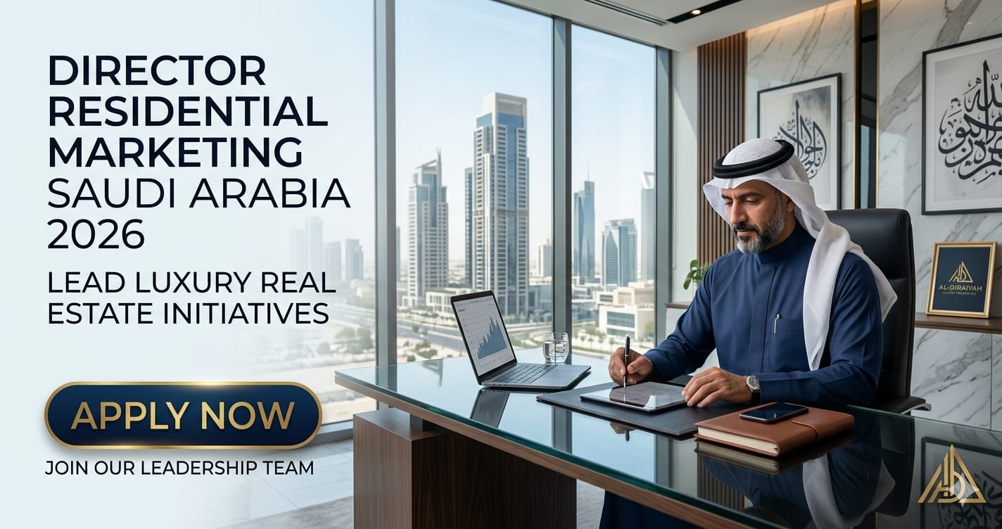 Director Residential Marketing Saudi Arabia 2026 | Luxury Real Estate Leadership Career
