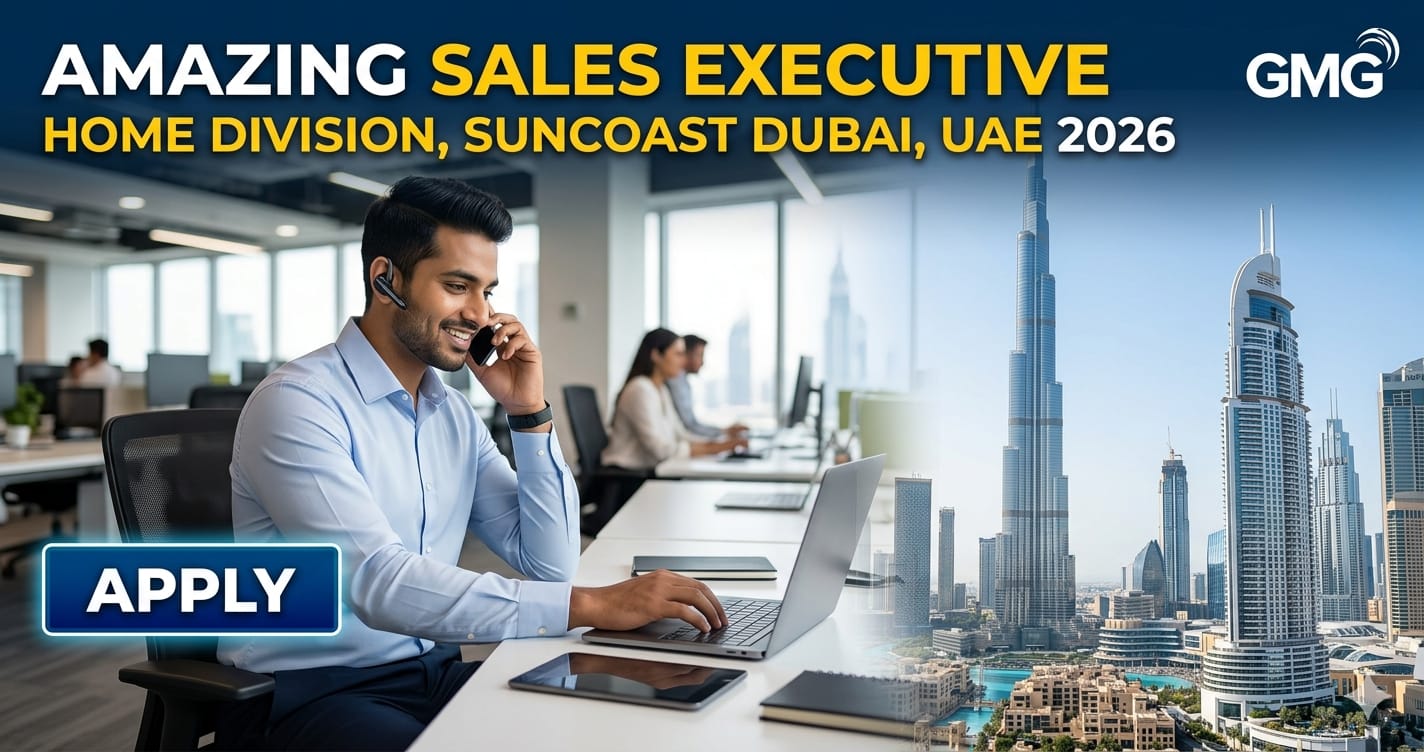 Excellent Sales Executive Home Division Suncoast Dubai UAE 2026 | GMG Careers