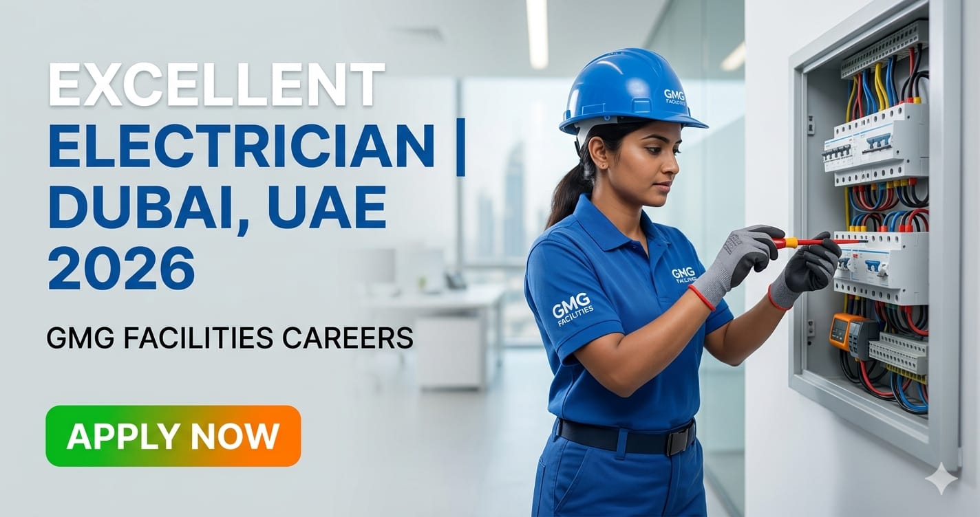 Excellent Electrician Dubai UAE 2026 | GMG Facilities Careers