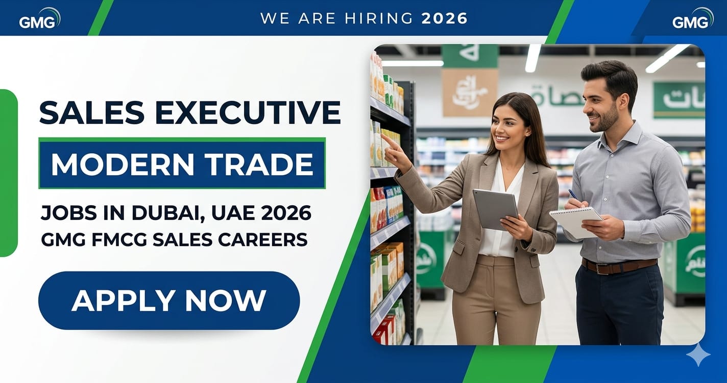 Sales Executive Modern Trade Jobs Dubai UAE 2026 | GMG FMCG Sales Careers