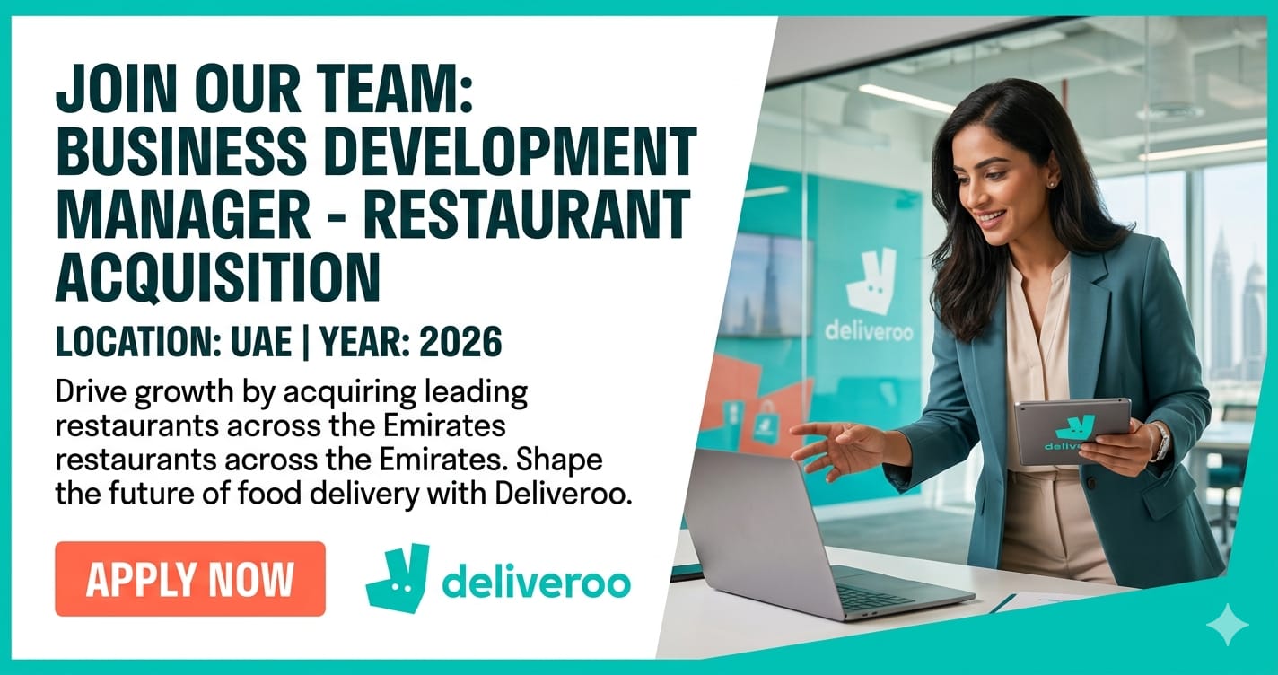 Excellent Business Development Manager UAE 2026 | Deliveroo Careers Opportunity