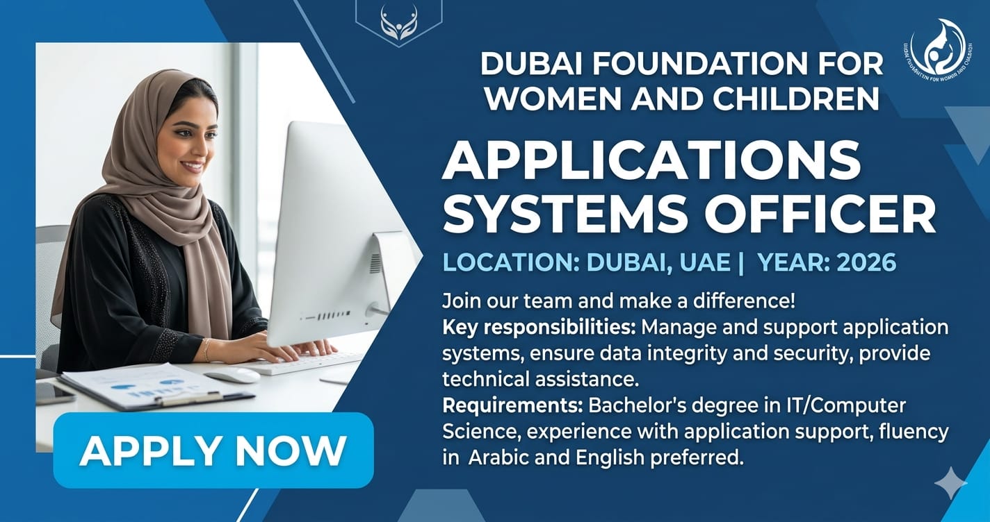 Excellent Applications Systems Officer Dubai UAE 2026 Opportunity | DFWAC Government IT Jobs