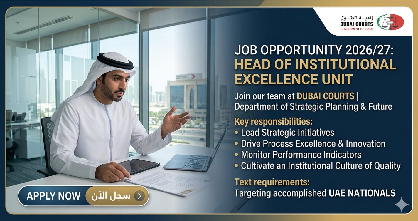 Excellent Head of Institutional Excellence Unit UAE Nationals 2026 | Dubai Courts Strategic Planning Job