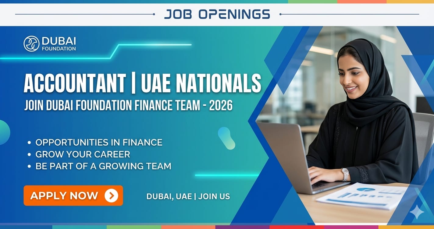 Accountant UAE Nationals 2026 | Dubai Foundation Finance Job Dubai