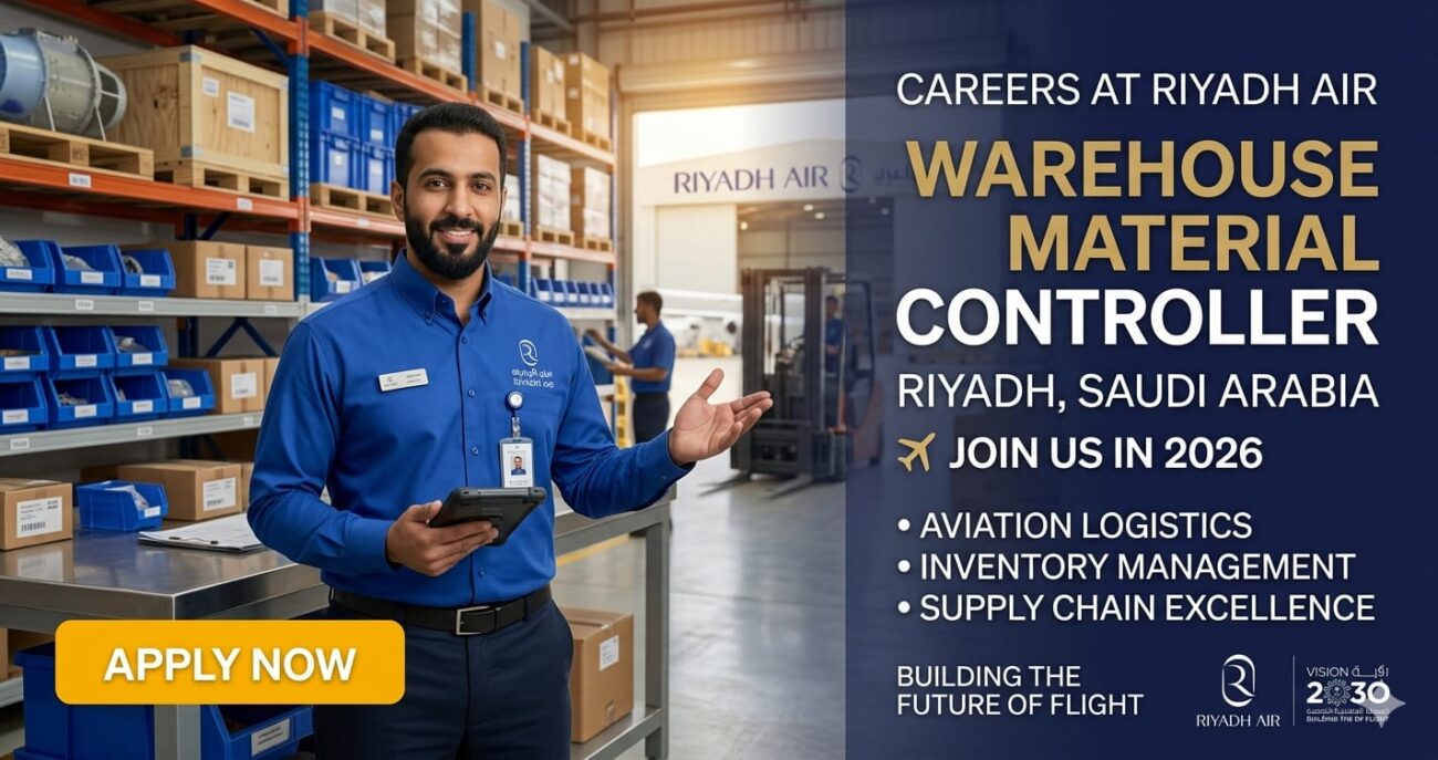 Exceptional Warehouse Material Controller Riyadh Air Saudi Arabia 2026 | Powerful Aviation Career Opportunity