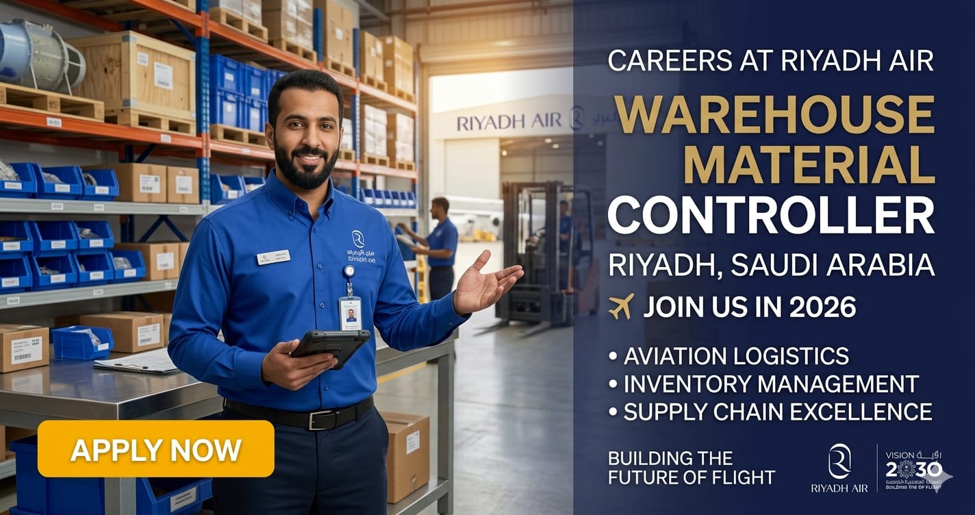 Exceptional Warehouse Material Controller Riyadh Air Saudi Arabia 2026 | Powerful Aviation Career Opportunity