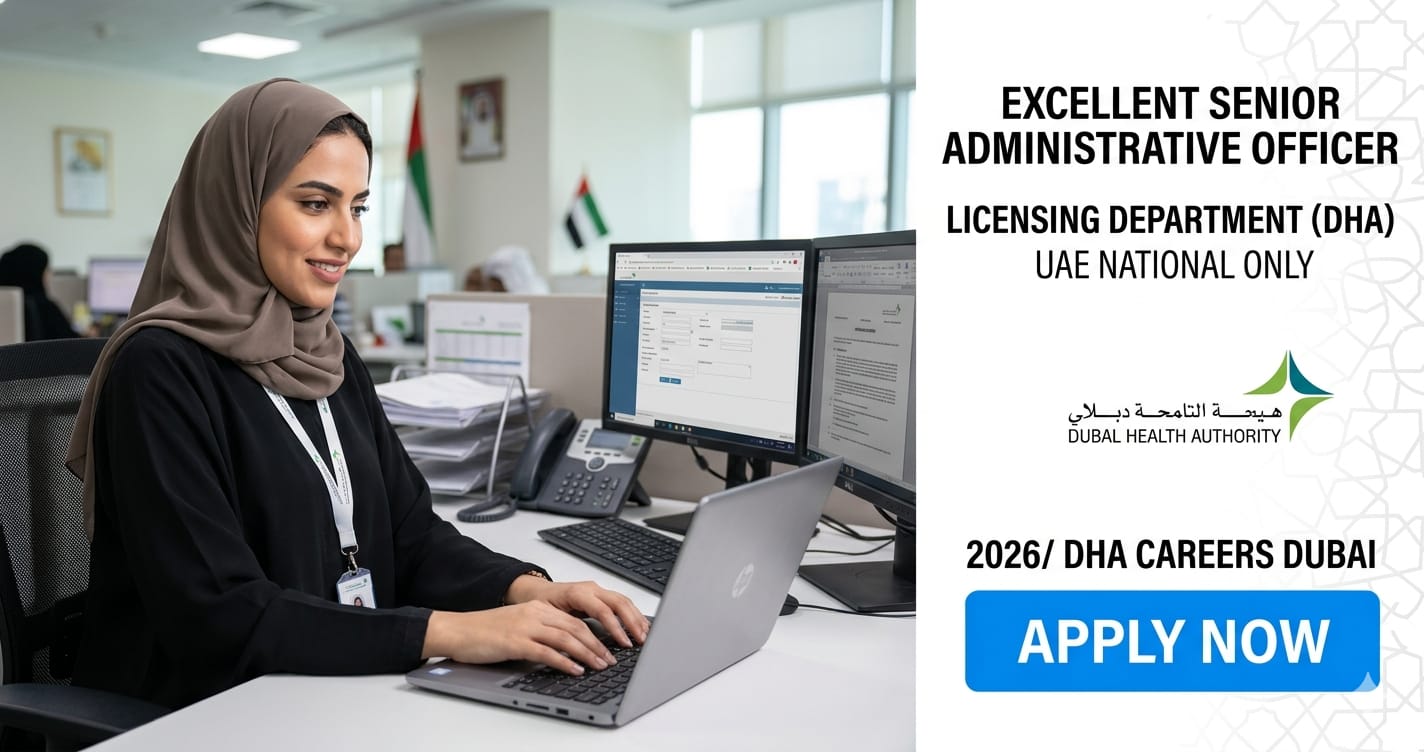 Excellent Senior Administrative Officer Licensing Department UAE National 2026 | DHA Careers Dubai