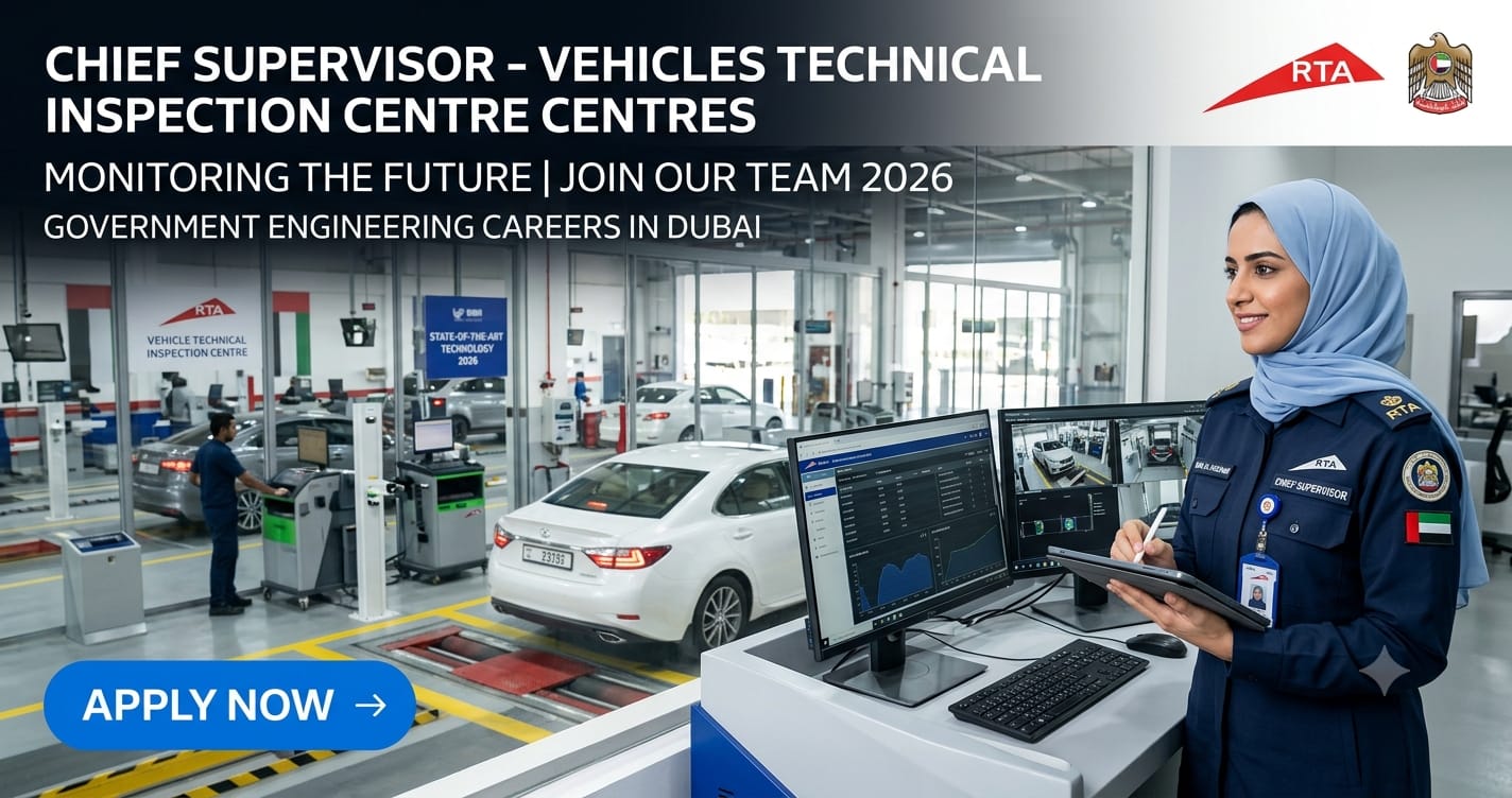 Elite Chief Supervisor Vehicles Technical Inspection Centers Monitoring 2026 | UAE Government Engineering Career at RTA Dubai