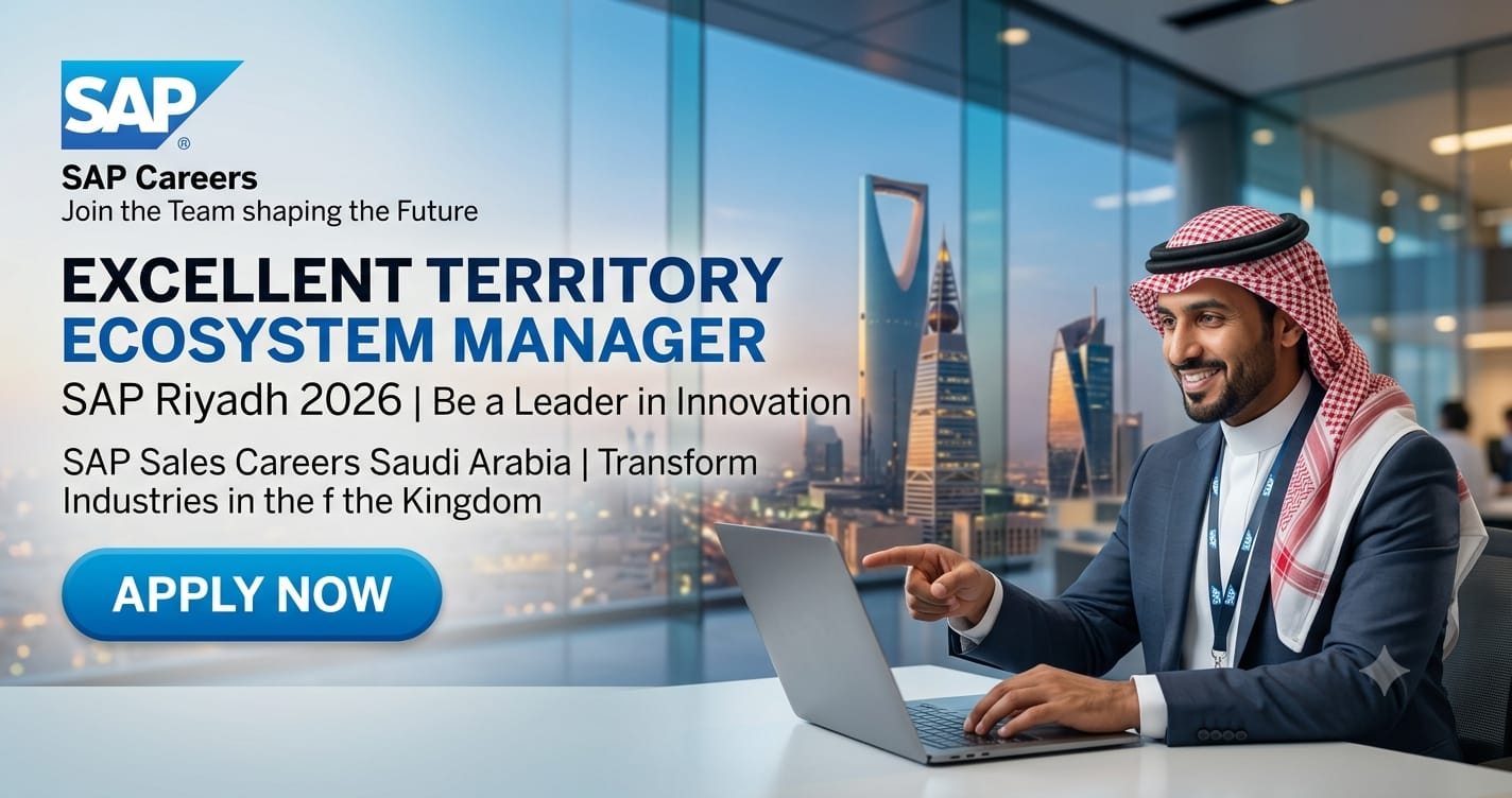 Excellent Territory Ecosystem Manager SAP Riyadh 2026 | SAP Sales Careers Saudi Arabia