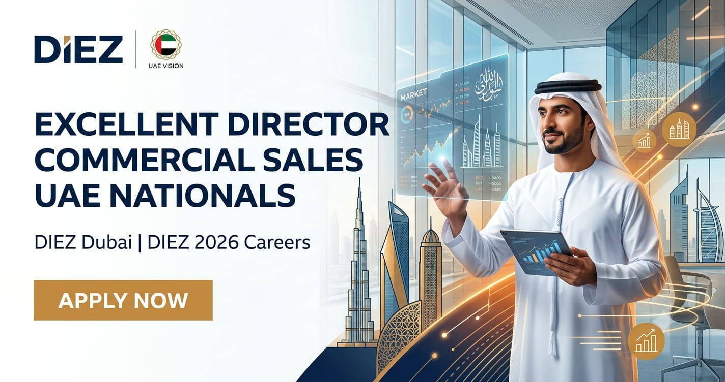 Excellent Director Commercial Sales UAE Nationals DIEZ 2026 | DIEZ Dubai Careers