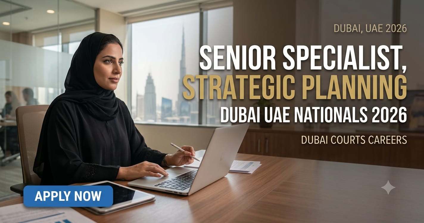 Excellent Senior Strategic Planning and Quality Officer Dubai Courts UAE Nationals 2026 | Dubai Courts Careers