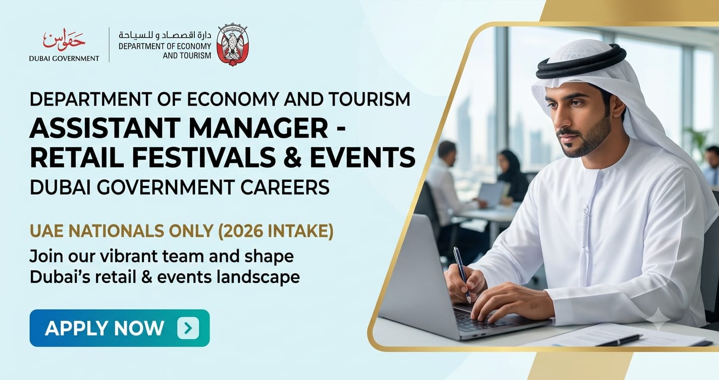 Excellent Assistant Manager Retail Festivals & Events Department of Economy and Tourism UAE Nationals 2026 | Dubai Government Careers