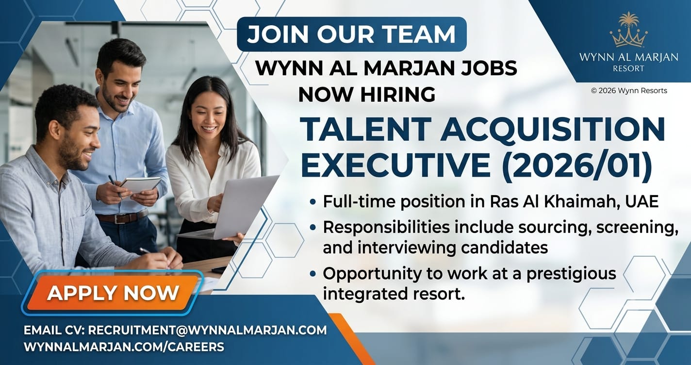 Professional Talent Acquisition Executive Vacancy 2026 | Wynn Al Marjan Jobs