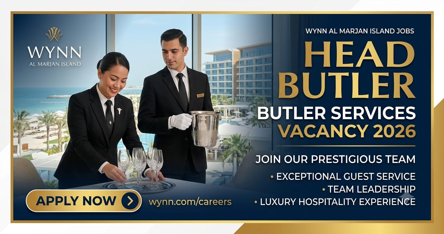 Head Butler – Butler Services Vacancy 2026 | Wynn Al Marjan Island Jobs