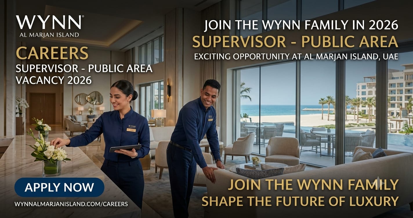 Fantastic Supervisor – Public Area Vacancy 2026 | Wynn Al Marjan Island Careers