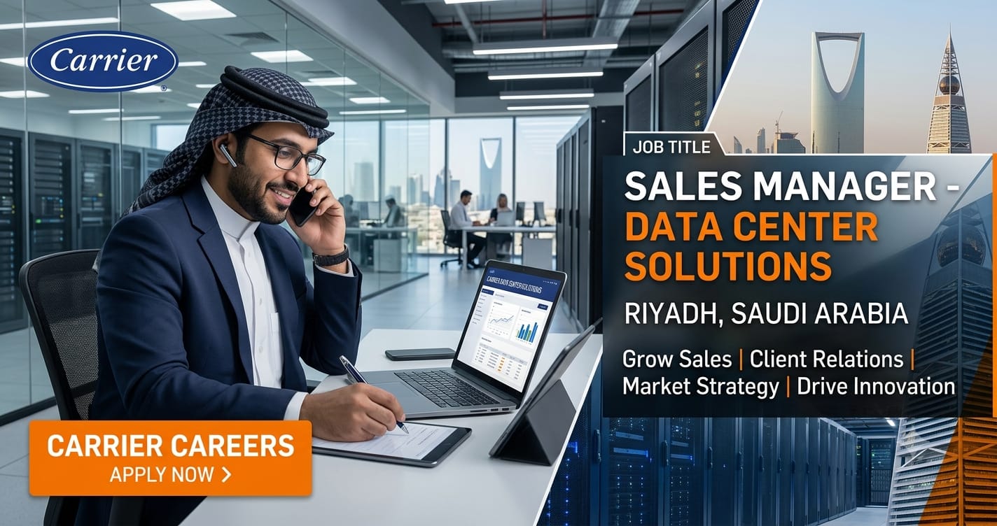 Unbelievable Sales Manager – Data Center Solution Jobs in Riyadh | Carrier Careers