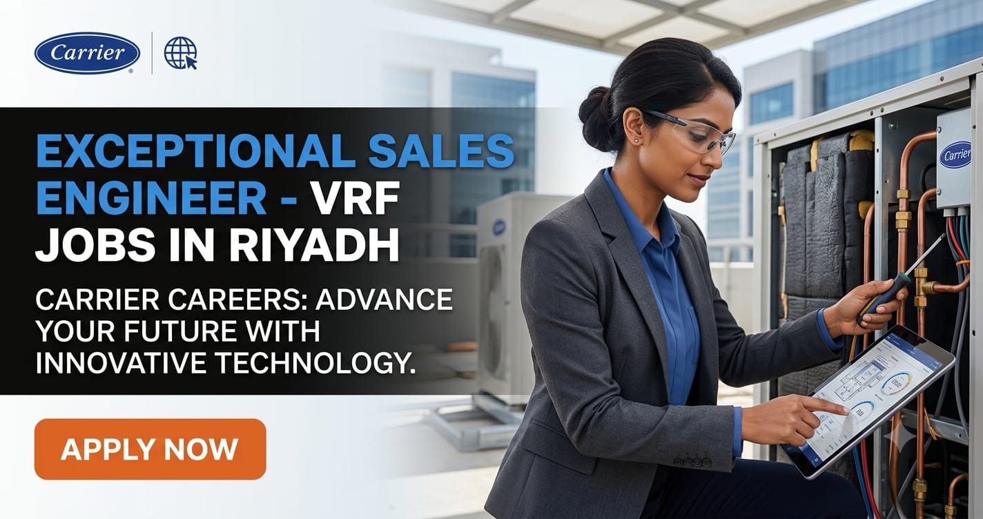 Blog Headlines Exceptional Sales Engineer – VRF Jobs in Riyadh | Carrier Careers