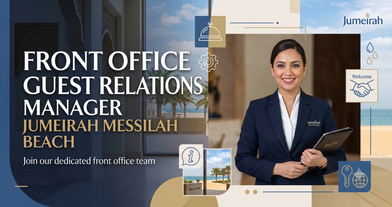 Guest Relations Manager – Front Office – Jumeirah Messilah Beach