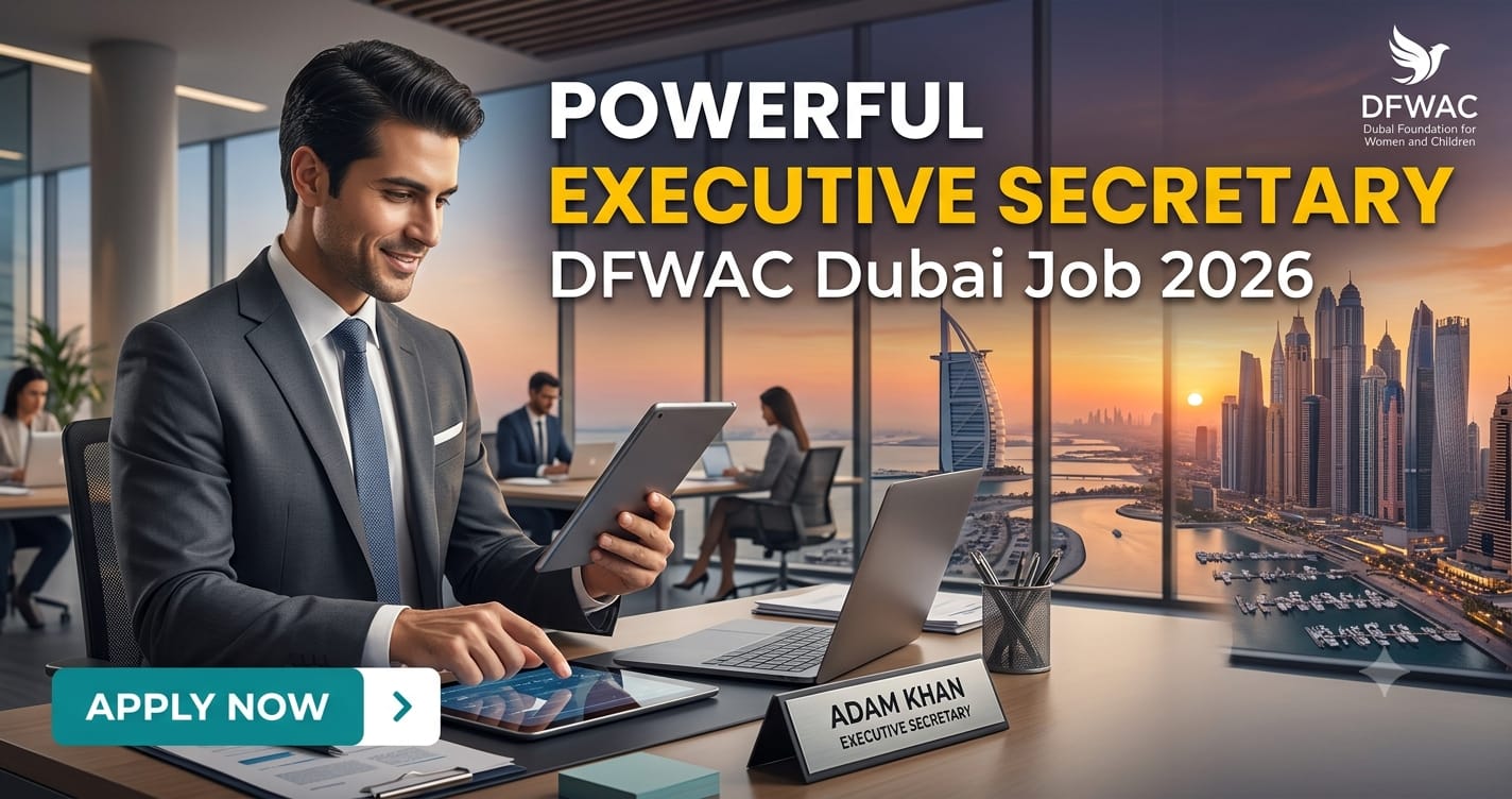 Executive Secretary DFWAC Dubai – Administration Job 2026