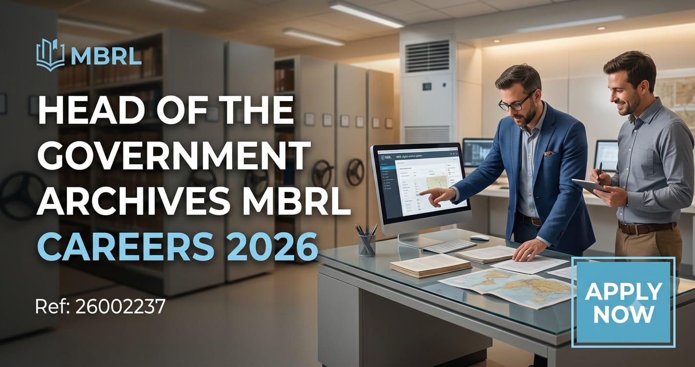 Head of the Government Archives MBRL Careers 2026