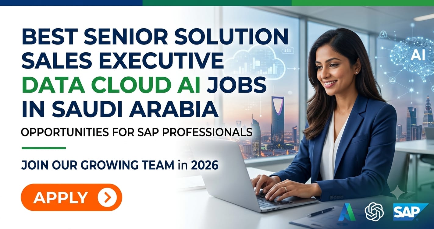 Top Senior Solution Sales Executive Data Cloud AI Jobs in Saudi Arabia SAP 2026