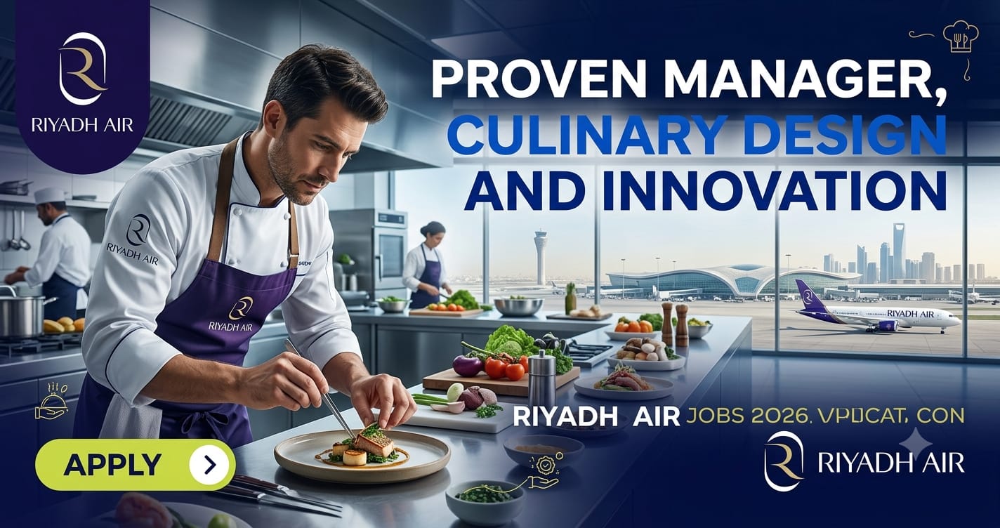Top Manager Culinary Design and Innovation Riyadh Air Jobs 2026
