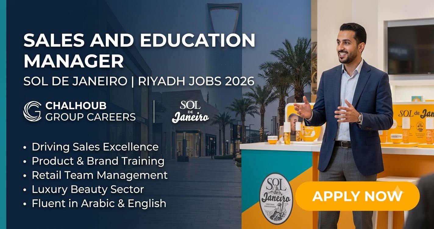 Sales and Education Manager Sol de Janeiro Riyadh Jobs 2026: Chalhoub Group Hiring
