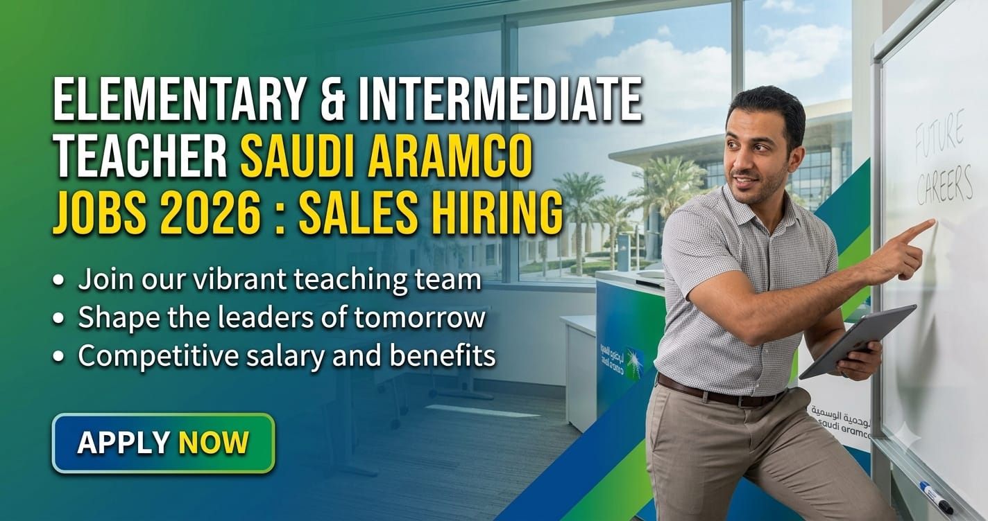 Elementary Intermediate Teacher Saudi Aramco Jobs 2026: SAES Vacancies