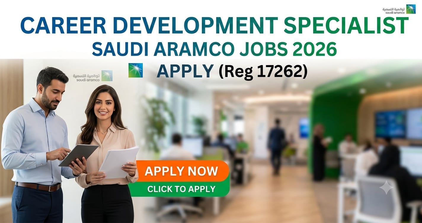 Career Development Specialist Saudi Aramco Jobs 2026: CCG Vacancies