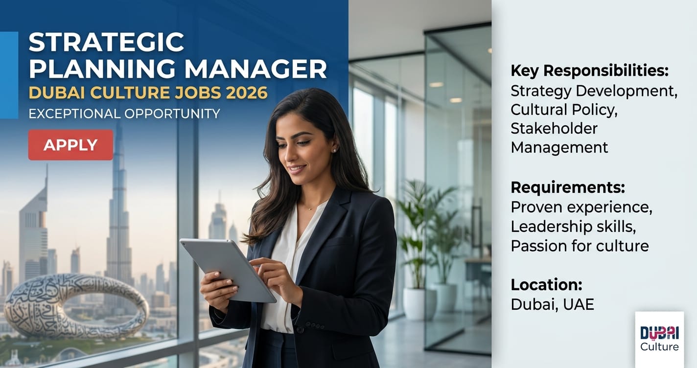 Strategic Planning Manager Dubai Culture Jobs 2026: Exceptional Department Vacancies